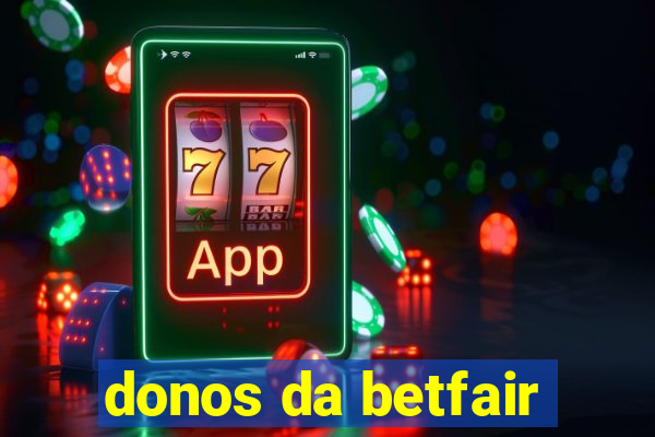 donos da betfair